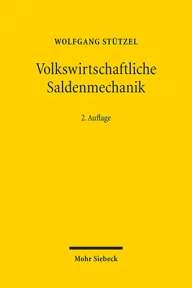 Stützel |  Volkswirtschaftliche Saldenmechanik | Buch |  Sack Fachmedien