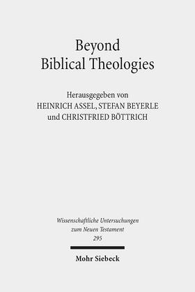 Assel / Beyerle / Böttrich |  Beyond Biblical Theologies | Buch |  Sack Fachmedien