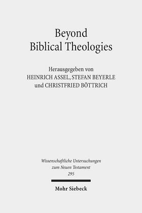 Assel / Beyerle / Böttrich | Beyond Biblical Theologies | Buch | 978-3-16-151001-4 | sack.de