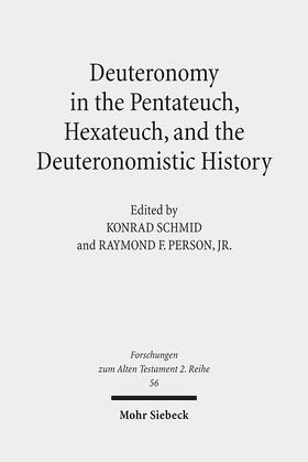 Person / Schmid |  Deuteronomy in the Pentateuch, Hexateuch, and the Deuteronomistic History | Buch |  Sack Fachmedien