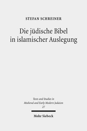 Schreiner / Eißler / Morgenstern |  Die jüdische Bibel in islamischer Auslegung | Buch |  Sack Fachmedien