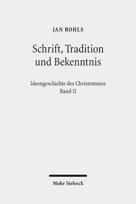 Rohls |  Schrift, Tradition und Bekenntnis | Buch |  Sack Fachmedien