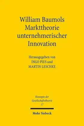 Leschke / Pies |  William Baumols Markttheorie unternehmerischer Innovation | Buch |  Sack Fachmedien