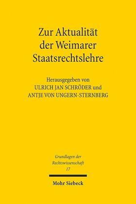 Ungern-Sternberg / Schröder |  Zur Aktualität der Weimarer Staatsrechtslehre | Buch |  Sack Fachmedien