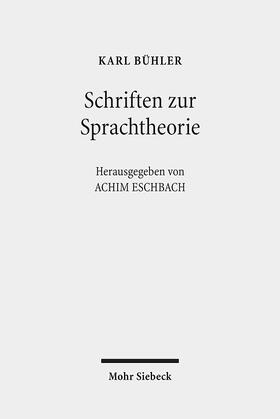 Bühler / Eschbach |  Schriften zur Sprachtheorie | Buch |  Sack Fachmedien