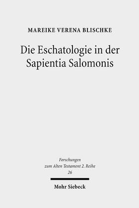 Blischke |  Die Eschatologie in der Sapientia Salomonis | eBook | Sack Fachmedien