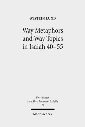 Lund |  Way Metaphors and Way Topics in Isaiah 40-55 | eBook | Sack Fachmedien