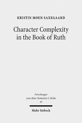 Saxegaard |  Character Complexity in the Book of Ruth | eBook | Sack Fachmedien