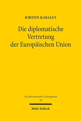 Karalus |  Die diplomatische Vertretung der Europäischen Union | eBook | Sack Fachmedien