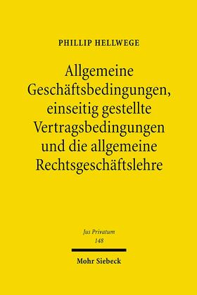 Hellwege |  Allgemeine Geschäftsbedingungen, einseitig gestellte Vertragsbedingungen und die allgemeine Rechtsgeschäftslehre | eBook | Sack Fachmedien