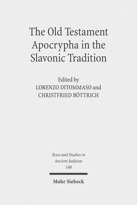 Böttrich / DiTommaso |  The Old Testament Apocrypha in the Slavonic Tradition | eBook | Sack Fachmedien