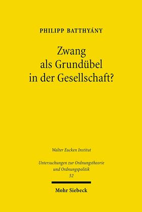 Batthyány |  Zwang als Grundübel in der Gesellschaft? | eBook | Sack Fachmedien