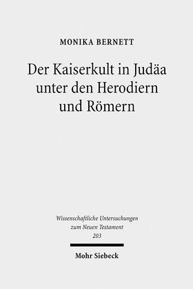 Bernett |  Der Kaiserkult in Judäa unter den Herodiern und Römern | eBook | Sack Fachmedien