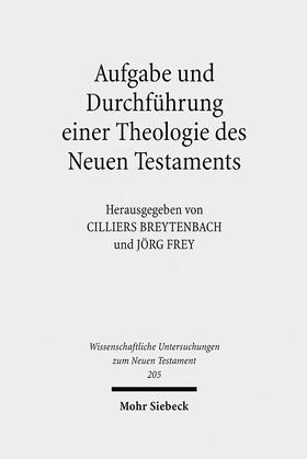 Frey / Breytenbach |  Aufgabe und Durchführung einer Theologie des Neuen Testaments | eBook | Sack Fachmedien