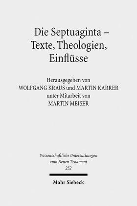 Karrer / Kraus |  Die Septuaginta - Texte, Theologien, Einflüsse | eBook | Sack Fachmedien