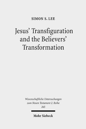 Lee |  Jesus' Transfiguration and the Believers' Transformation | eBook | Sack Fachmedien