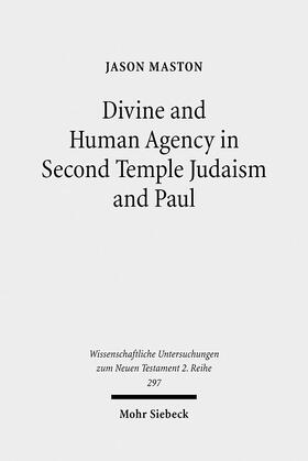 Maston |  Divine and Human Agency in Second Temple Judaism and Paul | eBook | Sack Fachmedien
