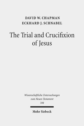 Chapman / Schnabel |  The Trial and Crucifixion of Jesus | Buch |  Sack Fachmedien