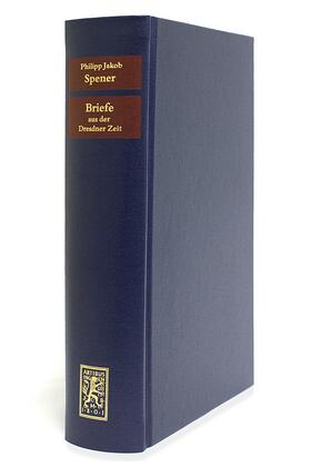 Spener / vom Orde / Wallmann |  Briefe aus der Dresdener Zeit 1686-1691 | Buch |  Sack Fachmedien