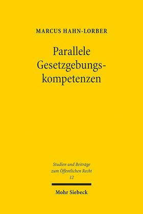 Hahn-Lorber |  Parallele Gesetzgebungskompetenzen | Buch |  Sack Fachmedien