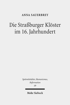 Sauerbrey |  Die Straßburger Klöster im 16. Jahrhundert | Buch |  Sack Fachmedien