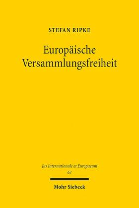 Ripke |  Europäische Versammlungsfreiheit | Buch |  Sack Fachmedien