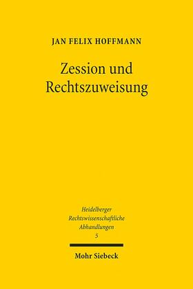 Hoffmann |  Zession und Rechtszuweisung | Buch |  Sack Fachmedien