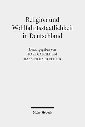 Gabriel / Reuter | Religion und Wohlfahrtsstaatlichkeit in Deutschland | Buch | 978-3-16-151718-1 | sack.de