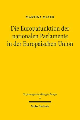 Mayer |  Die Europafunktion der nationalen Parlamente in der Europäischen Union | Buch |  Sack Fachmedien
