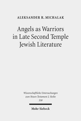 Michalak |  Angels as Warriors in Late Second Temple Jewish Literature | Buch |  Sack Fachmedien
