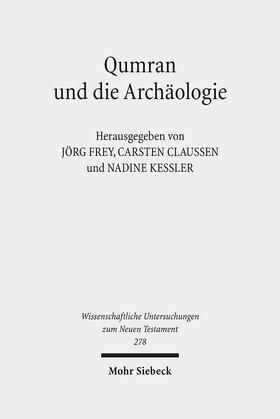 Claußen / Frey / Kessler |  Qumran und die Archäologie | eBook | Sack Fachmedien