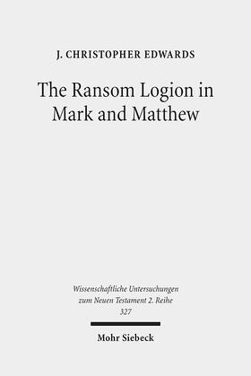Edwards |  Edwards, J: Ransom Logion in Mark and Matthew | Buch |  Sack Fachmedien
