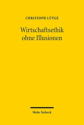 Lütge |  Wirtschaftsethik ohne Illusionen | Buch |  Sack Fachmedien