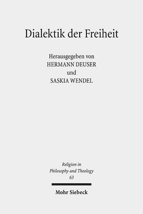 Deuser / Wendel |  Dialektik der Freiheit | Buch |  Sack Fachmedien