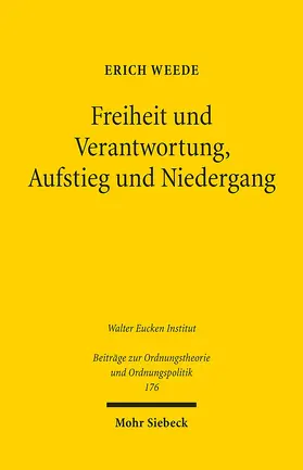 Weede |  Freiheit und Verantwortung, Aufstieg und Niedergang | Buch |  Sack Fachmedien