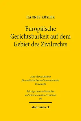 Rösler | Europäische Gerichtsbarkeit auf dem Gebiet des Zivilrechts | Buch | 978-3-16-151870-6 | sack.de