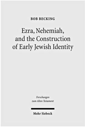 Becking |  Ezra, Nehemiah, and the Construction of Early Jewish Identity | eBook | Sack Fachmedien