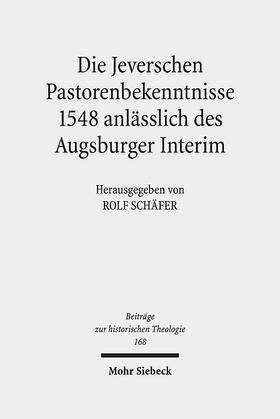 Schäfer |  Jeverschen Pastorenbekenntnisse 1548 | Buch |  Sack Fachmedien