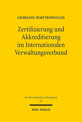 Dimitropoulos |  Zertifizierung und Akkreditierung im Internationalen Verwaltungsverbund | eBook | Sack Fachmedien