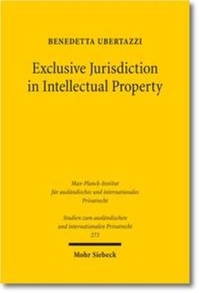 Ubertazzi |  Exclusive Jurisdiction in Intellectual Property | Buch |  Sack Fachmedien