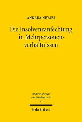 Neyses |  Die Insolvenzanfechtung in Mehrpersonenverhältnissen | Buch |  Sack Fachmedien