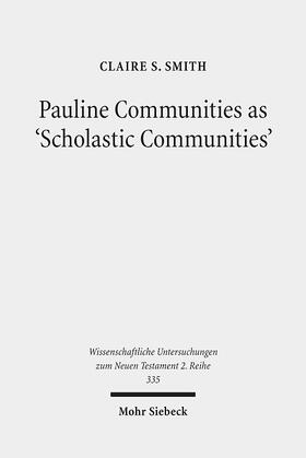Smith |  Pauline Communities as 'Scholastic Communities' | Buch |  Sack Fachmedien