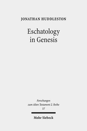 Huddleston |  Eschatology in Genesis | Buch |  Sack Fachmedien