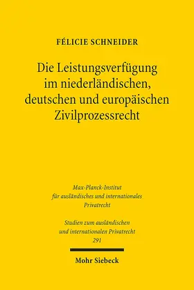 Schneider |  Die Leistungsverfügung im niederländischen, deutschen und europäischen Zivilprozessrecht | Buch |  Sack Fachmedien