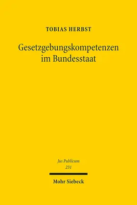 Herbst |  Gesetzgebungskompetenzen im Bundesstaat | Buch |  Sack Fachmedien