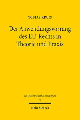 Kruis |  Der Anwendungsvorrang des EU-Rechts in Theorie und Praxis | Buch |  Sack Fachmedien