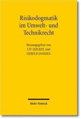 Jaeckel / Janssen |  Risikodogmatik im Umwelt- und Technikrecht | Buch |  Sack Fachmedien