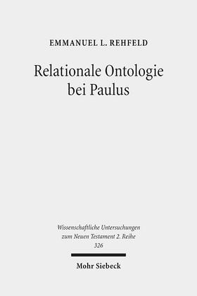 Rehfeld |  Relationale Ontologie bei Paulus | Buch |  Sack Fachmedien