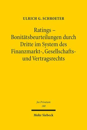 Schroeter |  Ratings - Bonitätsbeurteilungen durch Dritte im System des Finanzmarkt-, Gesellschafts- und Vertragsrechts | Buch |  Sack Fachmedien