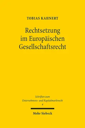 Kahnert | Rechtsetzung im Europäischen Gesellschaftsrecht | Buch | 978-3-16-152046-4 | sack.de